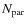 $N_{\rm par}$