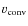 $v_{\rm conv}$