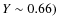 $Y \sim
0.66)$