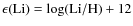 $\epsilon({\rm Li}) = \log({\rm Li/H})+12$