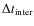$\Delta t_{\rm inter}$