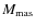 $M_{\rm mas}$