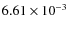 $6.61\times 10^{-3}$