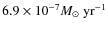 $6.9\times 10^{-7}M_{\odot}~{\rm yr^{-1}}$