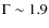$\Gamma \sim 1.9$