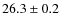 $26.3 \pm 0.2$