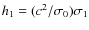 $h_1 = (c^2/\sigma_0)\sigma_1$