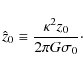 \begin{displaymath}
\hat{z}_0 \equiv \frac{\kappa^2 z_0}{2 \pi G \sigma_0}\cdot
\end{displaymath}