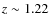 $z\sim1.22$