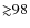 ${\gtrsim}98 $