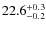 $22.6^{\rm +0.3}_{-0.2}$