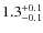 $1.3^{\rm +0.1}_{-0.1}$