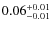 $0.06^{\rm +0.01}_{-0.01}$