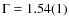 $\Gamma = 1.54(1)$