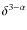 $\delta^{3-\alpha}$