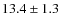 $13.4\pm1.3$