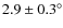 $2.9\pm0.3^\circ$