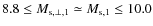 $8.8\leq M_{{\rm s},\perp,1}\simeq M_{{\rm s},1}\leq 10.0$