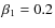 $\beta_{1}=0.2$