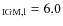 $_{{\rm IGM, l}}=6.0$