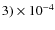 $3) \times 10^{-4}$
