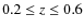 $0.2\leq
z\leq0.6$