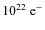 $10^{22}~{\rm e}^-$