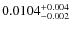 $\rm0.0104^{+0.004}_{-0.002}$