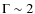 $\Gamma\sim2$