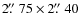 $2\hbox{$.\!\!^{\prime\prime}$ }75\times2\hbox{$.\!\!^{\prime\prime}$ }40$