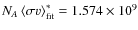 $
N_{A}\left\langle \sigma v\right\rangle ^{*}_{\rm fit}=1.574 \times 10^9$