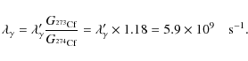 \begin{displaymath}\lambda_\gamma =\lambda_\gamma ^{\prime }\frac{G_{^{273}{\rm ...
...mma ^{\prime } \times 1.18=5.9\times
10^{9}\quad {\rm s}^{-1}.
\end{displaymath}