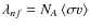 $\lambda_{nf} = N_A \left\langle \sigma v \right\rangle $