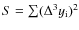 $S = \sum
(\Delta^{3}y_{\rm i})^{2}$