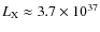 $L_{\rm X} \approx 3.7\times
10^{37}$