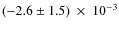 $(-2.6\pm1.5) ~\times~10^{-3}$