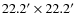 $22.2^{\prime } \times 22.2 ^{\prime }$