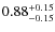 $\rm0.88_{-0.15}^{+0.15}$
