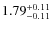 $\rm 1.79_{-0.11}^{+0.11}$
