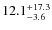 $\rm 12.1_{-3.6}^{+17.3}$