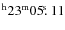 $^{\rm h}23^{\rm m} 05\hbox{$.\!\!^{\rm s}$ }11$