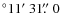 $^\circ 11\hbox{$^\prime$ }31\hbox{$.\!\!^{\prime\prime}$ }0$