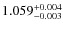 $\rm 1.059_{-0.003}^{+0.004}$