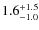 $\rm 1.6_{-1.0}^{+1.5}$