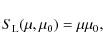 \begin{displaymath}S_{\rm L}(\mu, \mu_0) = \mu \mu_0,
\end{displaymath}