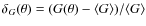 $\delta_G(\theta) = (G(\theta) - \langle G \rangle) / \langle G
\rangle$