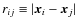 $r_{ij}\equiv \vert\vec{x}_i-\vec{x}_j\vert$