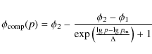 \begin{displaymath}\phi_{\rm comp}(p)=\phi_2-\frac{\phi_2-\phi_1}{\exp\left(\frac{\lg p-\lg p_{\rm m}}{\Delta}\right)+1}
\end{displaymath}