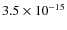 $3.5\times 10^{-15}$