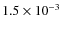 $1.5\times 10^{-3}$